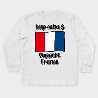 Keep Calm And Support France Kids Long Sleeve T-Shirt